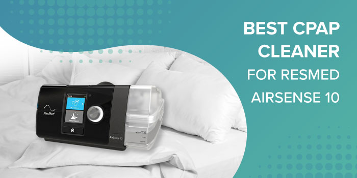 The Best CPAP Cleaner for ResMed AirSense 10 - GoCPAP